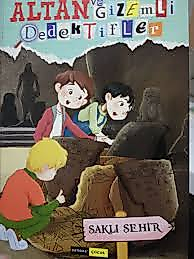 Altan ve gizemli dedektifler -Saklı Şehir